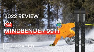 2022 K2 Mindbender 99Ti Ski Review  Curated [upl. by Einniw]