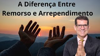 A Diferença entre remorso e arrependimento [upl. by Adiell]