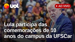 Lula fala ao vivo e anuncia novos investimentos em obras e projetos em campus da UFSCar assista [upl. by Egroeg364]