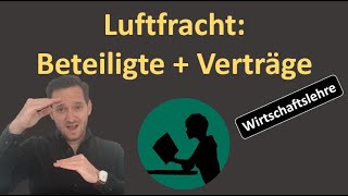 Luftfracht Beteiligte und Verträge [upl. by Wolbrom]