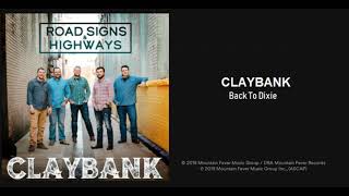 Claybank Back To Dixie 2019 New Bluegrass [upl. by Ayote]