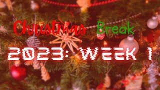 Christmas Break 2023 Week 1 [upl. by Nilauqcaj694]