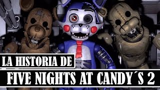 LA HISTORIA DE FIVE NIGHTS AT CANDY´S 2 [upl. by Patnode]