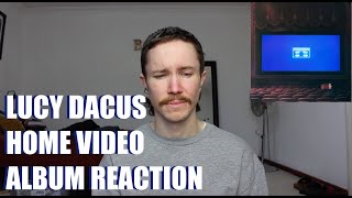 LUCY DACUS  HOME VIDEO ALBUM REACTION [upl. by Iiette]