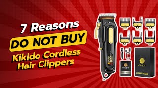 🚫 DONT BUY Kikido Cordless Hair Clippers Before Watching THIS 😱 7 Reasons [upl. by Alphonso]