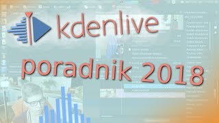 Podstawy Kdenlive  na 2018 r [upl. by Ahsikad]