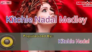 Kitchie Nadal Medley  Kitchie Nadal Karaoke [upl. by Ennadroj]