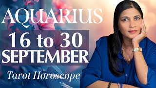 AQUARIUS Tarot reading from 16 to 30 September 2024 [upl. by Akinak46]