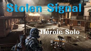 The Division  Stolen Signal Heroic Solo Flawless 18 [upl. by Goetz]