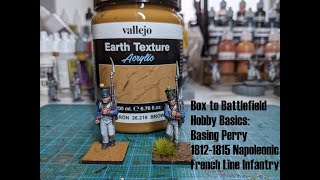 Box to Battlefield Hobby Basics Basing 18121815 Perry Napoleonic French Line Infantry [upl. by Levania830]