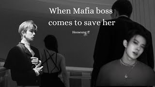 Requested When Mafia Boss comes to save her Heeseung FF One Shot Enhypen [upl. by Ordisy]