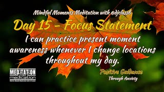 Day 15 Positive Guidance Thru Anxiety Meditation [upl. by Anstus]