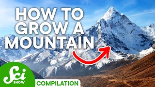 The Amazing Life Cycle of Mountains  SciShow Compilation [upl. by Tirb]