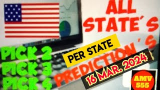 Pick 2 3 amp 4 ALL STATES PER STATE PREDICTION for 16 Mar 2024  AMV 555 [upl. by Conners]