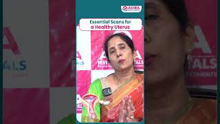 Importanct Scans For Healthy Uterus  Pregnancy Tips  Avira Fertility Hospitals  shorts [upl. by Adnical]