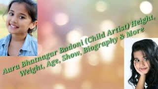 Aura Bhatnagar Badoni Bondita Height Weight Age Show Biography amp More  Lifestyle [upl. by Cavan179]