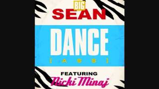 Big Sean  Dance A ft Nicki Minaj LYRICS [upl. by Thisbee]