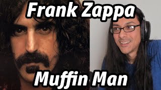 Frank Zappa Muffin Man Musician First Time Listen [upl. by Nawud]