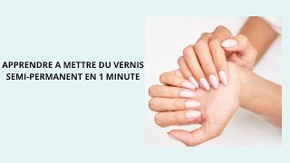 POSE vernis semipermanent EN 1 MINUTE [upl. by Akcinat]