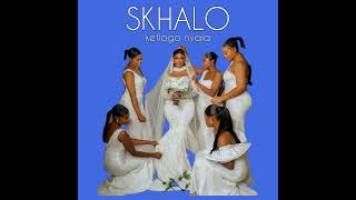 Skhalo  ketlogo nyala [upl. by Macy232]