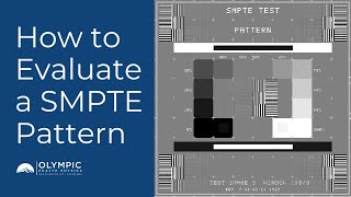 How to Evaluate a SMPTE Pattern [upl. by Garth]