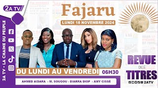 FAJARU du Lundi 18 Novembre 2024 [upl. by Tonkin815]