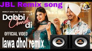 Dabbi Chandi Di RemixJBLRemix Inderjit Nikku  Deepak Dhillon  Onkaar Raj amp Harman Raj [upl. by Savihc604]