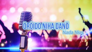 Oroido Niha Dano  Karaoke  Lagu Nias  Nada Nias [upl. by Ahsineg]