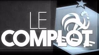 Equipe de France  Le Complot [upl. by Evelc]