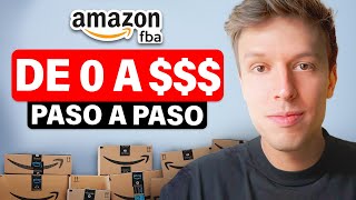 Cómo Vender En Amazon FBA y Ganar Dinero Siendo Principiante Paso a Paso [upl. by Shoemaker664]