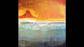 Josh Ritter  Thunderbolts Goodnight Official Audio [upl. by Ahel981]