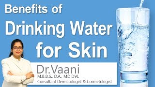 Benefits of Drinking Water for Skin  How Water helps in glowing skin  DrVaani  Dermatologist [upl. by Eddana616]