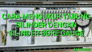 CARA MENGGUNAKAN CYLINDER BORE GAUGE [upl. by Balbur]