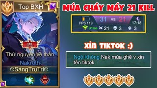 Siêu Phẩm Múa 21 Kill Gánh Team Đỉnh Cao Khiến Đồng Đội Khen Hay Và Xin Kênh Tiktok  Top Nakroth [upl. by Anaerda676]