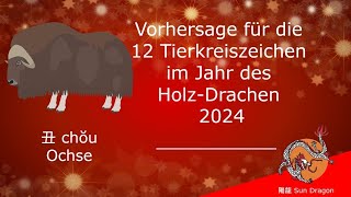 Chinesisches Horoskop 2024 Ochse [upl. by Groh371]