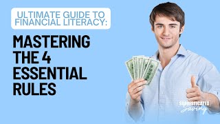 MASTER the 4 Rules of Financial Literacy [upl. by Nuhsar]