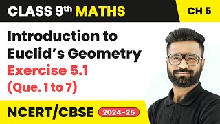 Introduction to Euclid’s Geometry  Exercise 51 Que 1 to 7  Class 9 Maths Chapter 5  CBSE [upl. by Winshell212]