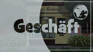 German dictionary  Geschäft  Shop [upl. by Einimod]