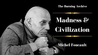 What I discovered when I reread Michel Foucault Madness and Civilization after 40 years [upl. by Rudyard]