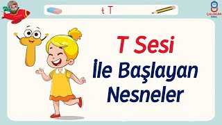 T SESİ İLE BAŞLAYAN NESNELER  T HARFİNİ ÖĞRENİYORUM [upl. by Cati]