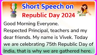 Republic day speech in english 2024 Speech on republic day 26 january speech in english 2024 [upl. by Zellner]