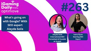 Ep 263 Whats going on with Google With SEO expert Aleyda Solís [upl. by Lilith]