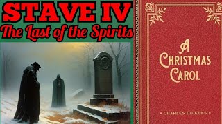 A Christmas Carol Stave 4 by Charles Dickens Summary Analysis Meaning Explained Review [upl. by Ahsinad]