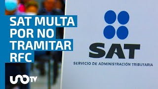 ¿Tienes 18 trabajas y no tienes RFC SAT podría multarte con más de 13 mil pesos [upl. by Ebaj]