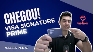 CHEGOU O MEU VISA SIGNATURE BRADESCO PRIME  TODOS OS DETALHES [upl. by Nagey854]