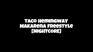 Taco Hemingway  Makarena Freestyle NIGHTCORE [upl. by Rosalia614]