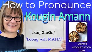 How to Pronounce Kouign Amann French Pastry [upl. by Thevenot]