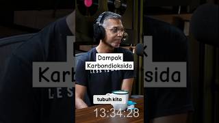 Dampak Karbondioksida Apa yang Terjadi pada Tubuh Kita podcast [upl. by Artenehs]