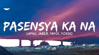 Pasensya Ka Na  Lopau Jaber Yayoi Yosso Lyrics Loop Version [upl. by Qerat]