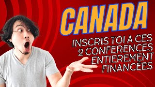 Conférences gratuites pour le Canada et frais de voyage pris en charge canada conference [upl. by Koziel]